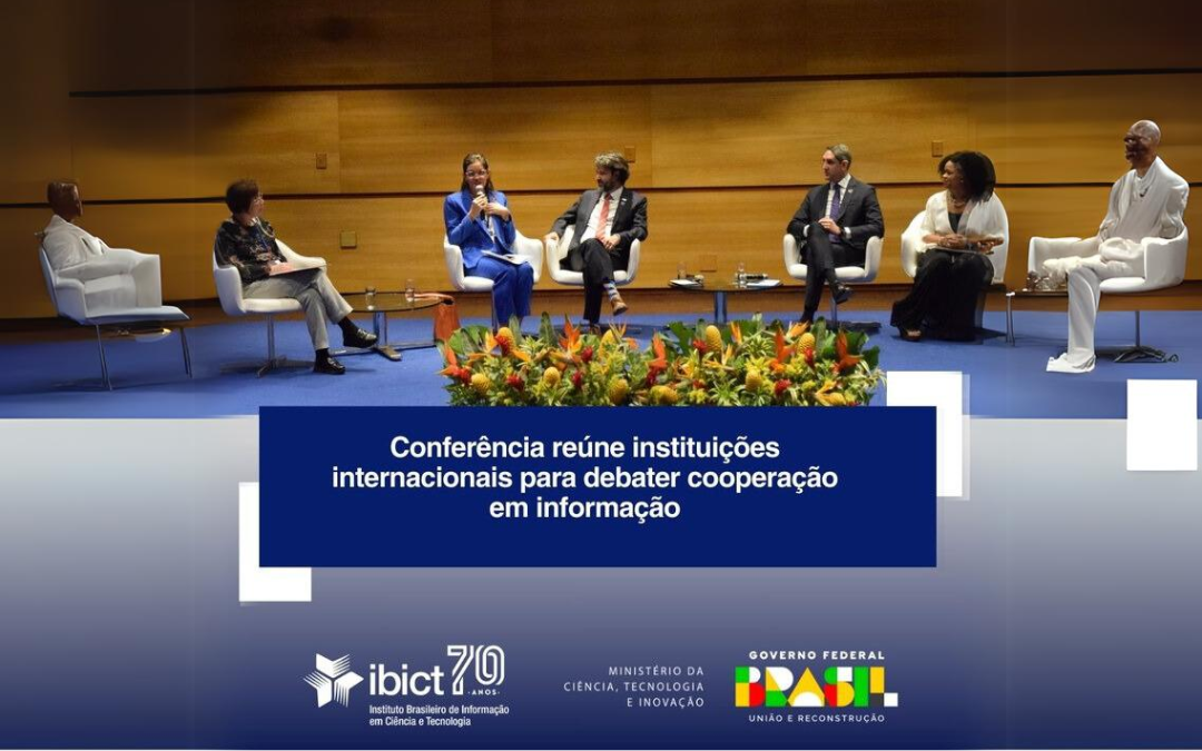 Conferência reúne instituições internacionais para debater cooperação em informação